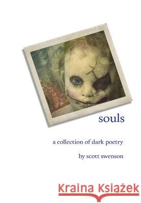 Souls a Collection of Dark Poetry Scott Swenson 9781329533592 Lulu.com - książka