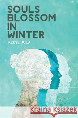 Souls Blossom in Winter Reese Jula 9781982265090 Balboa Press - książka