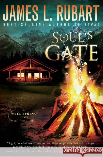 Soul's Gate James L. Rubart 9781401686055 Thomas Nelson Publishers - książka