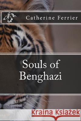 Souls of Benghazi Catherine Ferrier 9781502435866 Createspace - książka