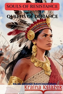 Souls of Resistance: Queens of Defiance Ravichandran, Rajalakshmi 9798271058639 Independently Published - książka