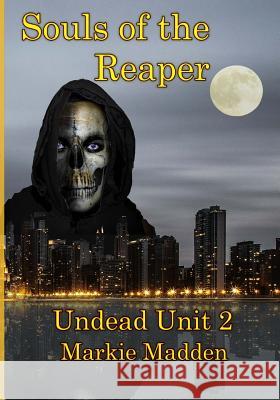 Souls of the Reaper Markie Madden 9781516923366 Createspace Independent Publishing Platform - książka