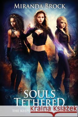 Souls Tethered Miranda Brock 9781717241696 Createspace Independent Publishing Platform - książka