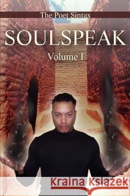 Soulspeak: Volume I Sintax, The Poet 9780595400799 iUniverse - książka