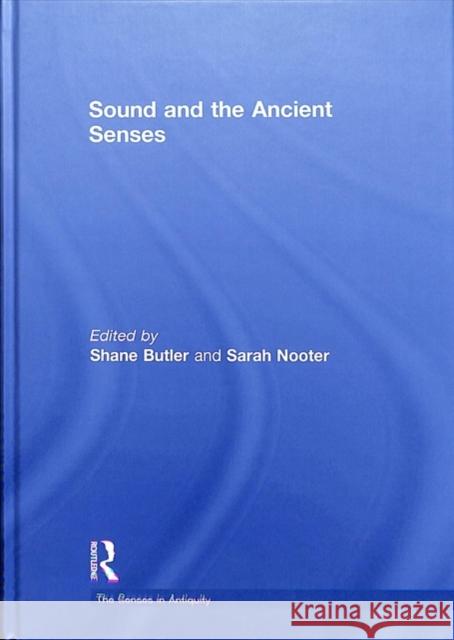 Sound and the Ancient Senses Shane Butler Sarah Nooter 9781138120389 Routledge - książka