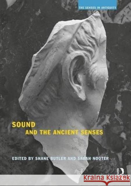 Sound and the Ancient Senses Shane Butler Sarah Nooter 9781138481664 Routledge - książka