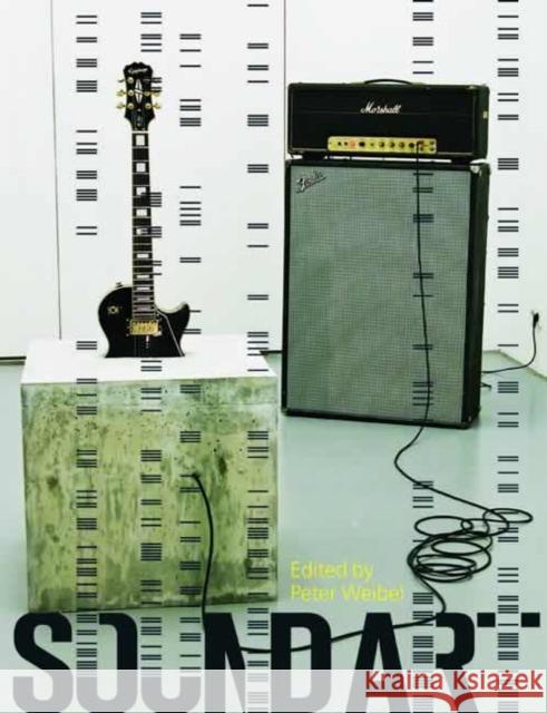 Sound Art: Sound as a Medium of Art Weibel, Peter 9780262029667 MIT Press Ltd - książka