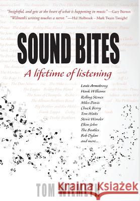 Sound Bites: A Lifetime of Listening Tom Wilmeth 9780997409185 Thomas L. Wilmeth - książka