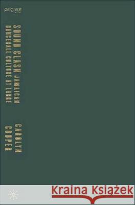 Sound Clash: Jamaican Dancehall Culture at Large Cooper, C. 9781403964250 Palgrave MacMillan - książka