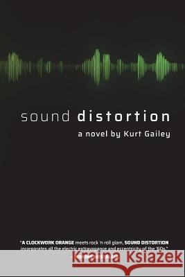 Sound Distortion Kurt Gailey 9780999707043 Glass Spider Publishing - książka