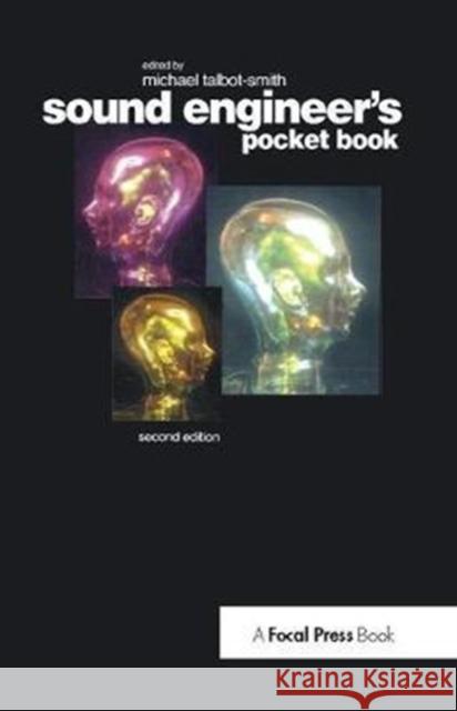 Sound Engineer's Pocket Book Michael Talbot-Smith 9781138412767 Focal Press - książka