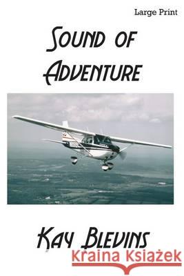 Sound Of Adventure Blevins, Kay 9781494476700 Createspace - książka