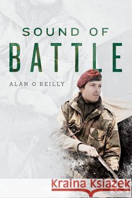 Sound of Battle Alan O'Reilly 9781534613720 Createspace Independent Publishing Platform - książka