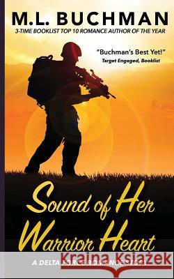Sound of Her Warrior Heart M. L. Buchman 9781945740237 Buchman Bookworks, Inc. - książka