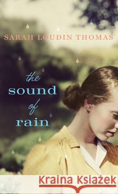 Sound of Rain Sarah Loudin Thomas 9780764231186 Bethany House Publishers - książka