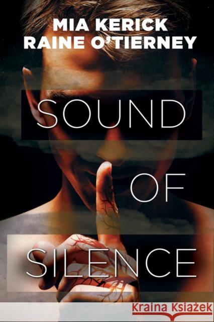 Sound of Silence Mia Kerick Raine O'Tierney 9781640800960 Harmony Ink Press - książka