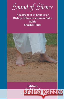 Sound of Silence ISPCK                                    Dhirendra Kumar Sahu Ravi Tiwari 9788184650907 Indian Society for Promoting Christian Knowle - książka