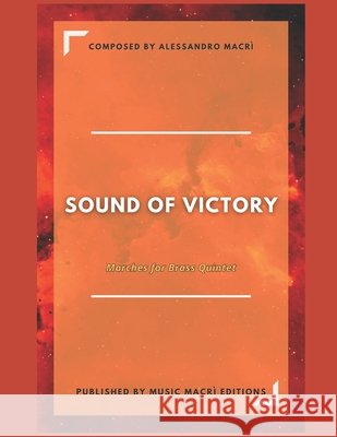 SOUND OF VICTORY Marches for Brass Quintet Macrì, Alessandro 9798276886046 Independently Published - książka