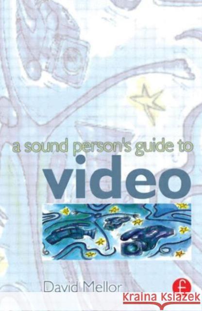 Sound Person's Guide to Video David Mellor 9780240515953 Focal Press - książka