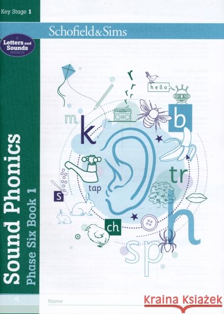 Sound Phonics Phase Six Book 1: KS1, Ages 5-7 Schofield & Sims, Carol Matchett 9780721711522 Schofield & Sims Ltd - książka