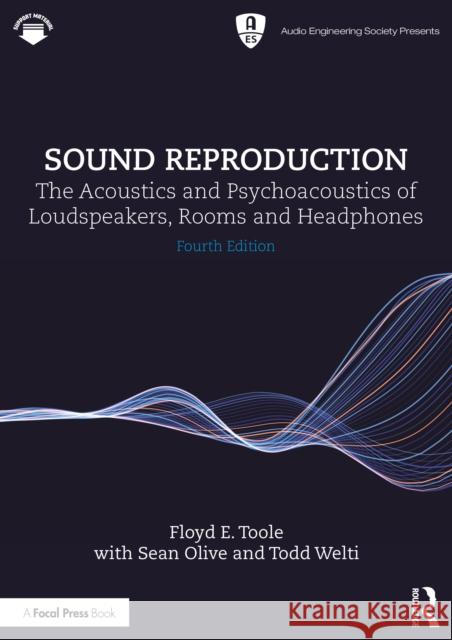 Sound Reproduction: The Acoustics and Psychoacoustics of Loudspeakers, Rooms and Headphones Todd Welti 9781032761930 Focal Press - książka
