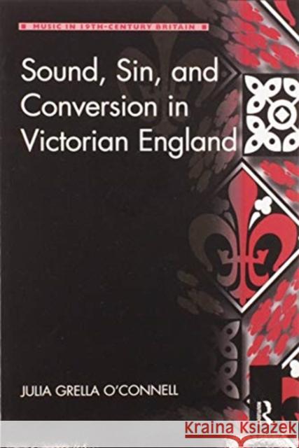 Sound, Sin, and Conversion in Victorian England Julia Grell 9780367591403 Routledge - książka