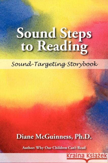Sound Steps to Reading (Storybook): Sound-Targeting Storybook McGuinness, Diane 9781425187903 Trafford Publishing - książka