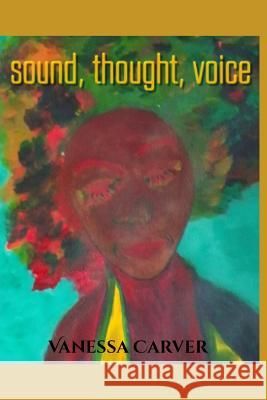 Sound, Thought, Voice Vanessa Carver 9781791500658 Independently Published - książka