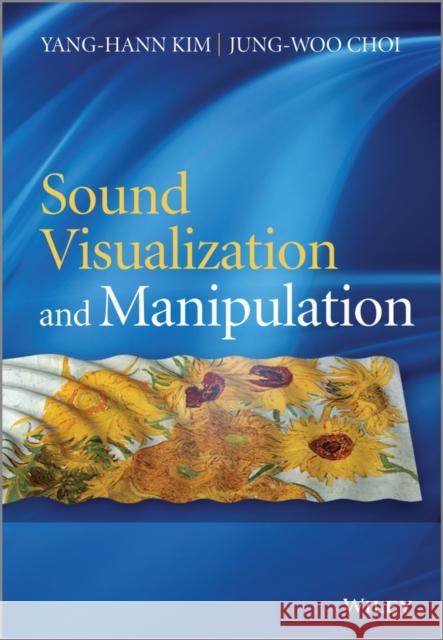 Sound Visualization C Choi, Jung-Woo 9781118368473 John Wiley & Sons - książka