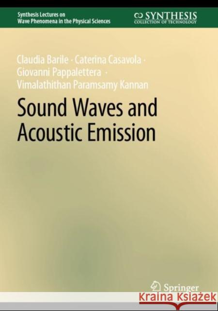 Sound Waves and Acoustic Emission Claudia Barile Caterina Casavola Giovanni Pappalettera 9783031237881 Springer - książka