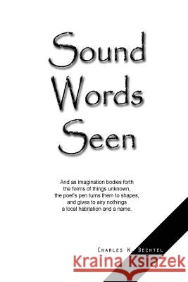 Sound Words Seen Charles W. Bechtel 9781484045671 Createspace - książka