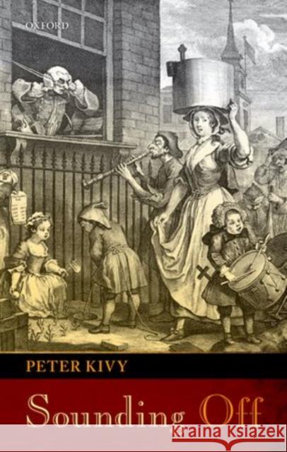 Sounding Off: Eleven Essays in the Philosophy of Music Kivy, Peter 9780199697526  - książka