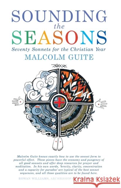 Sounding the Seasons: Seventy sonnets for Christian year Malcolm Guite 9781848252745 Canterbury Press Norwich - książka