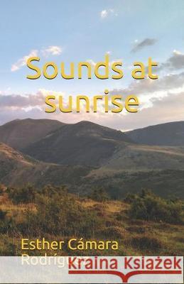 Sounds at sunrise Esther Camar 9781686995217 Independently Published - książka