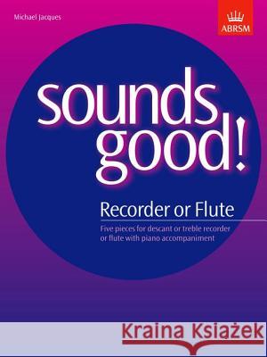 Sounds Good! for Recorder or Flute   9781854726742  - książka