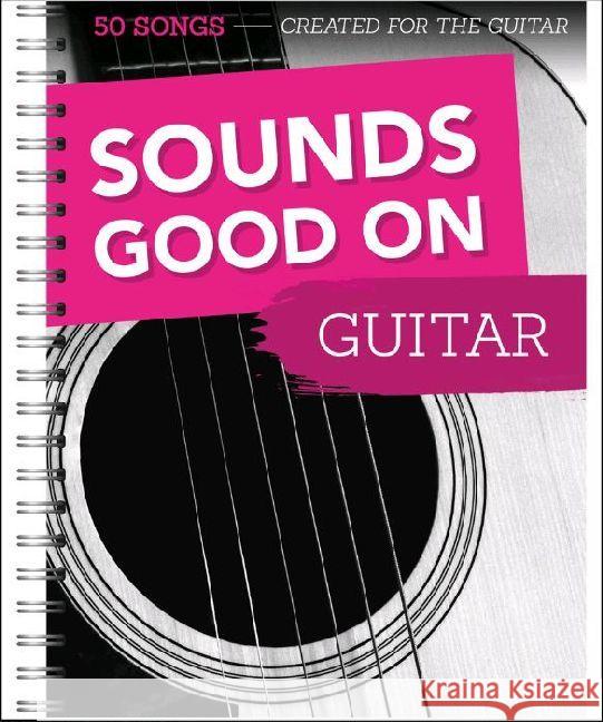 Sounds Good On Guitar - 50 Songs Created For The Guitar : Songbook für Gitarre Heumann, Hans-Gunter 9783865439987 Bosworth Musikverlag - książka