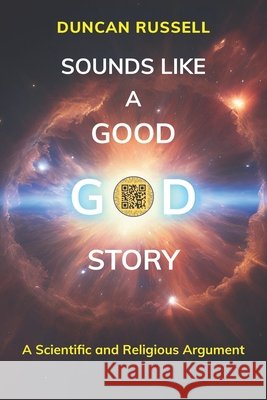 Sounds Like A Good God Story Russell, Duncan 9798249001636 Independently Published - książka