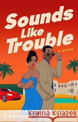 Sounds Like Trouble Pamela Samuels Young Dwayne Alexander Smith 9781668024324 Atria Books - książka