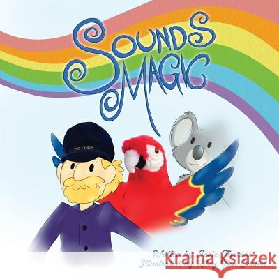 Sounds Magic: A delightful children's book that encourages Musical Creativity! Thomas, Josie 9780648354314 Piano Arts Publishing - książka