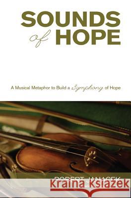 Sounds of Hope Janacek, Robert 9781610976572 Wipf & Stock Publishers - książka