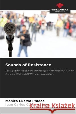 Sounds of Resistance M?nica Cuervo Prados Juan Carlos C?rdoba Laguna 9786630098280 Our Knowledge Publishing - książka