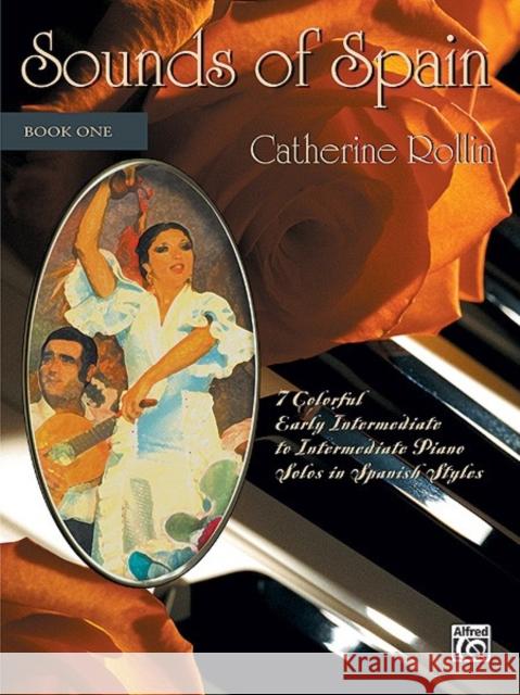 SOUNDS OF SPAIN 1 Catherine Rollin 9780739003541 Alfred Publishing Company - książka