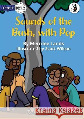 Sounds of the Bush, with Pop - Our Yarning Merrilee Lands, Scott Wilson 9781922849229 Library for All - książka