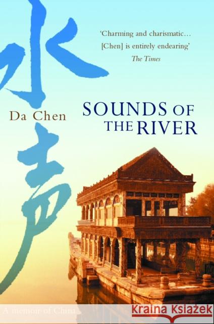 Sounds Of The River Da Chen 9780099453826 ARROW BOOKS LTD - książka