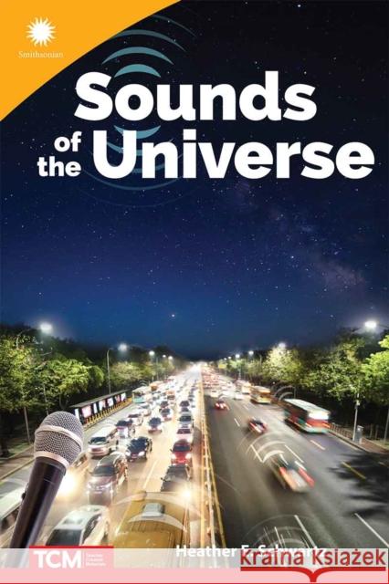 Sounds of the Universe Heather Schwartz 9798765968802 Teacher Created Materials, Inc - książka