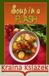 Soup In a Flash Clark, Amy 9781490553924 Tantor Media Inc
