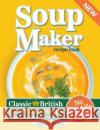 Soup Maker Recipe Book Sophia Hobbs 9781915611048 Eight15 Ltd