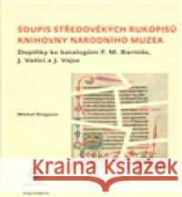 Soupis středověkých rukopisů Knihovny Národního muzea Michal Dragoun 9788070363010 Scriptorium - książka