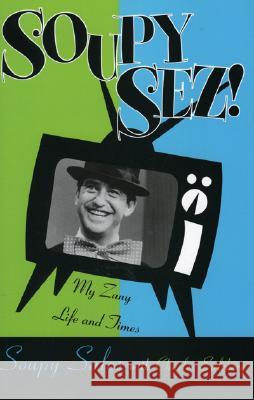Soupy Sez! : My Zany Life and Times Soupy Sales Charles Salzberg 9781590770061 M. Evans and Company - książka