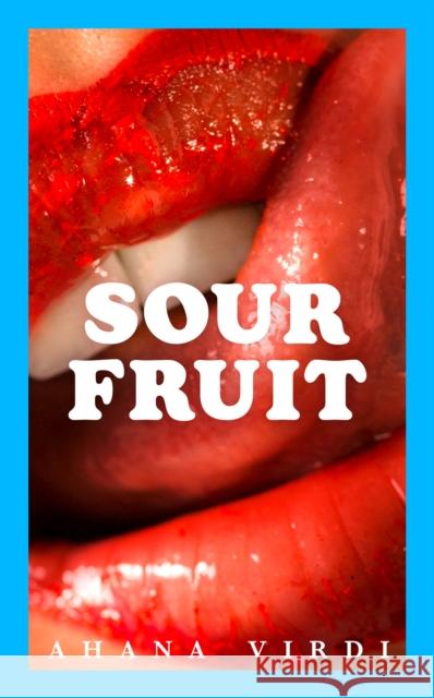 Sour Fruit Ahana Virdi 9780008730710 HarperCollins Publishers - książka